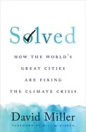 Image of solved how the worlds great cities are fixing the climate crisis