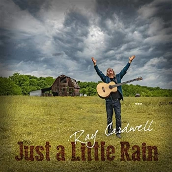 Image of Ray Cardwell - Just a Little Rain CD
