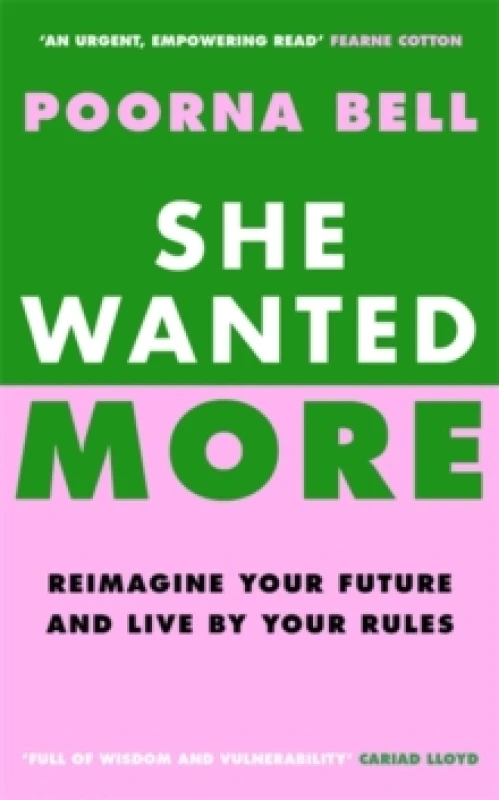 Image of She Wanted More : Reimagine your future and live by your rules Hardback