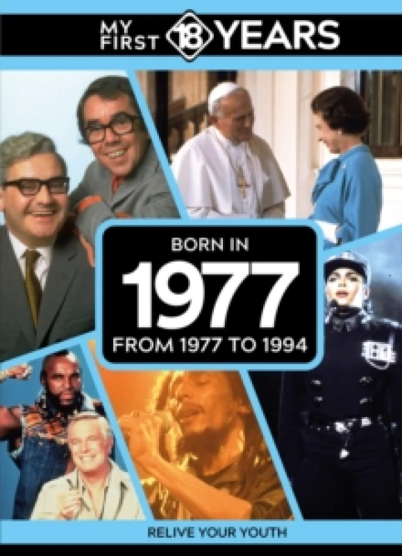 Image of My First 18 Years - Born in 1977 : From 1977 to 1994 Hardback