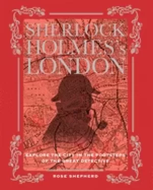 Image of sherlock holmess london explore the city in the footsteps of the great dete