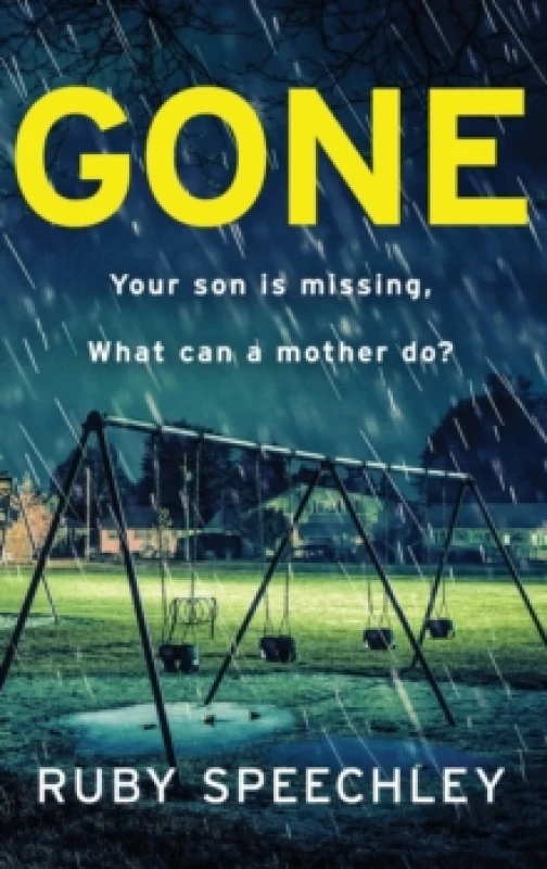 Image of Gone : A totally unputdownable, gripping psychological thriller from Ruby Speechley Hardback