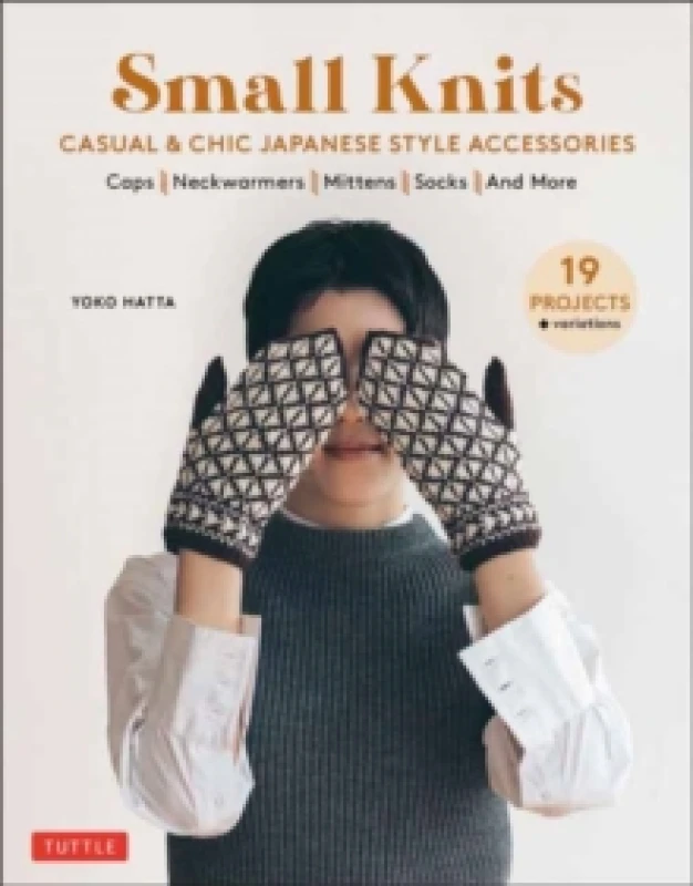 Image of Small Knits : Casual & Chic Japanese Style Accessories (19 Projects + variations) Paperback / softback