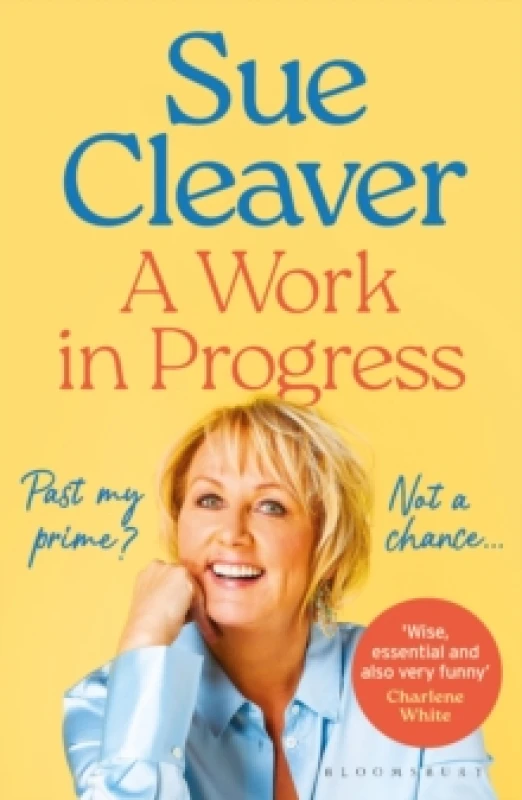 Image of A Work In Progress : Im not past my prime, and neither are you! Paperback / softback