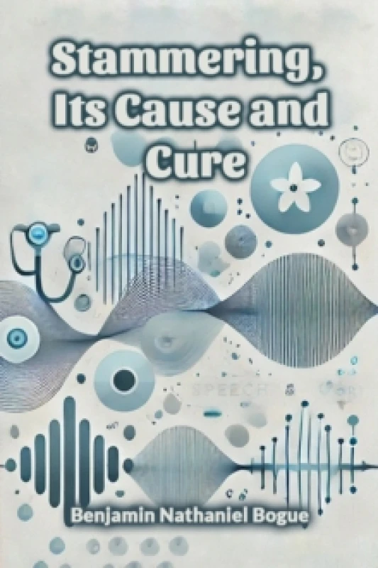 Image of Stammering, Its Cause and Cure (Edition2024) Paperback / softback