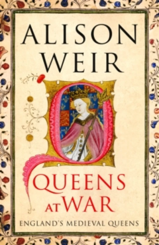 Image of Queens at War : England's Medieval Queens Hardback