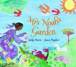 Image of Mrs Noahs garden by Jackie Morris