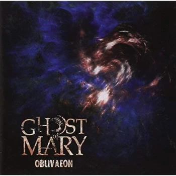Image of Ghost Of Mary - Oblivaeon CD