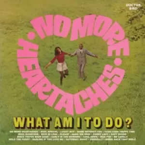 Image of No More Heartaches/What Am I to Do? by Various Artists CD Album