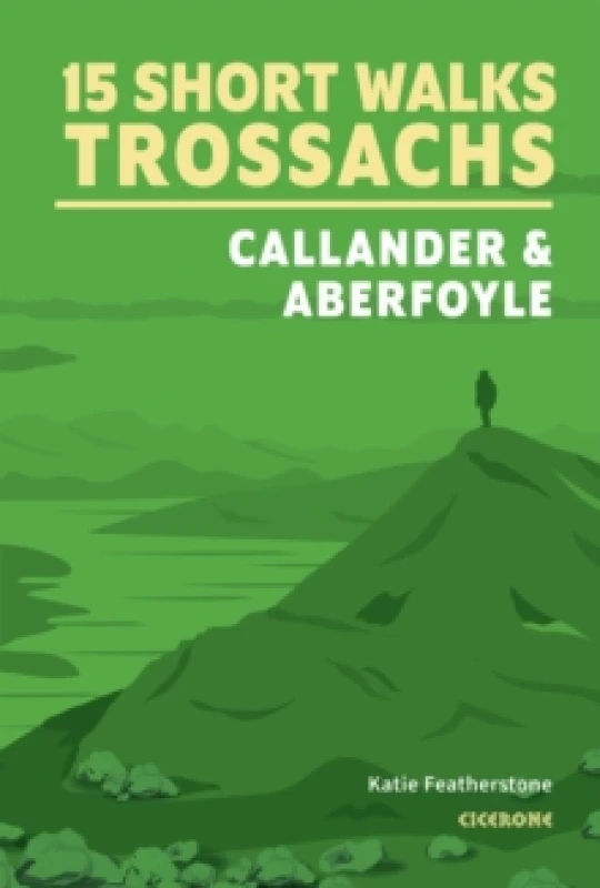 Image of 15 Short Walks in the Trossachs - Callander and Aberfoyle Paperback / softback