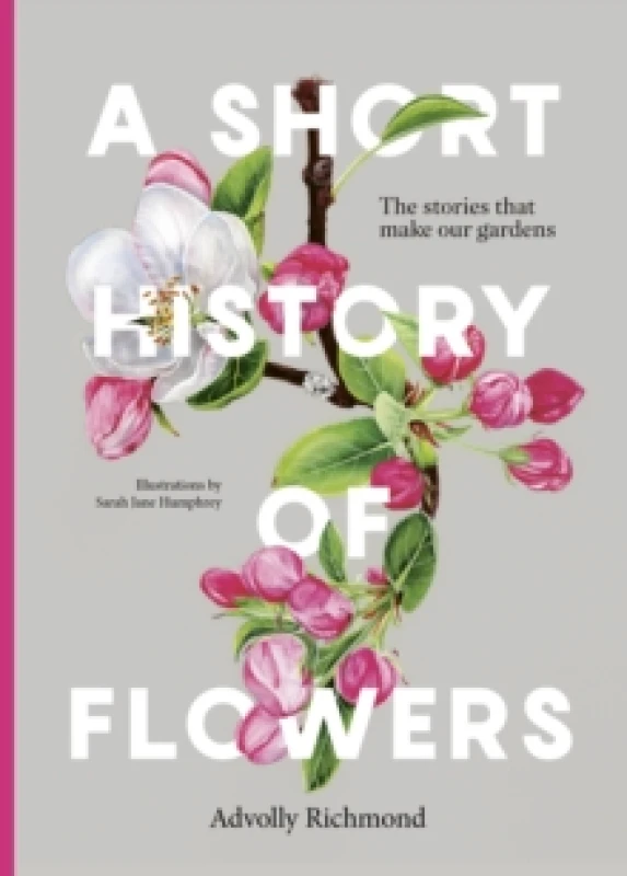 Image of A Short History of Flowers. Hardback. By Advolly Richmond Books