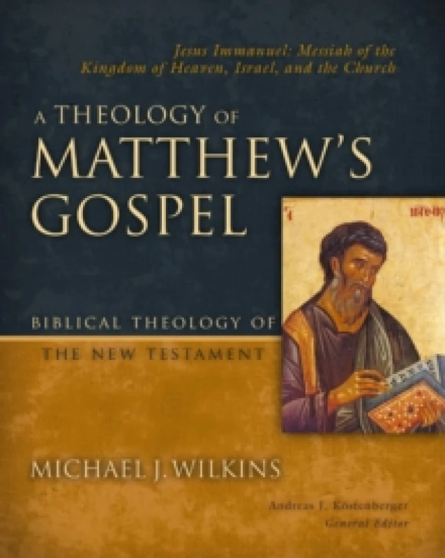 Image of A Theology of Matthew's Gospel. Hardback. By Michael J Wilkins Books