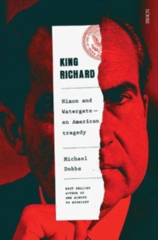 Image of King Richard : Nixon and Watergate: an American tragedy Paperback / softback