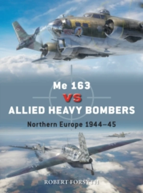 Image of Me 163 vs Allied Heavy Bombers : Northern Europe 194445 Paperback / softback