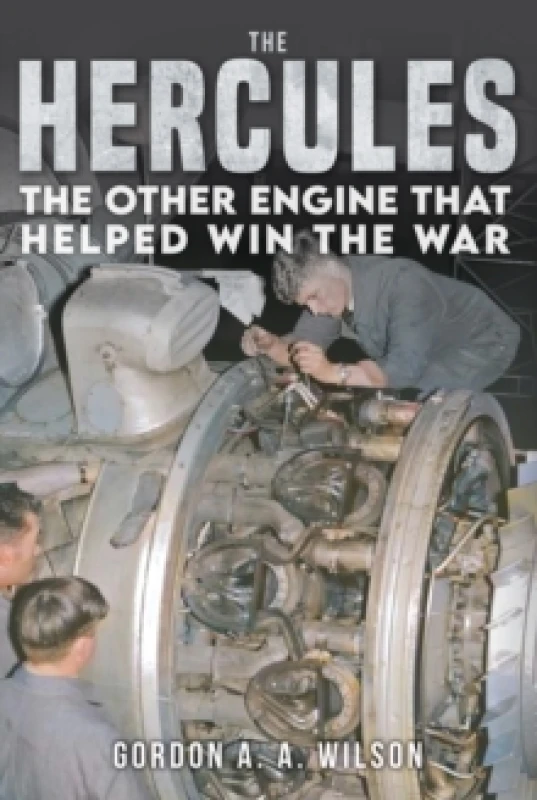 Image of The Hercules : The Other Engine that helped Win the War Hardback