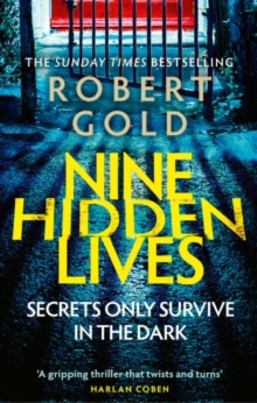 Image of Nine Hidden Lives : 'If you're looking for a gripping thriller that twists and turns, Robert Gold delivers' HARLAN COBEN Paperback / softback