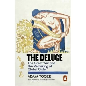 Image of The Deluge: The Great War and the Remaking of Global Order 1916-1931 by Adam Tooze (Paperback, 2015)