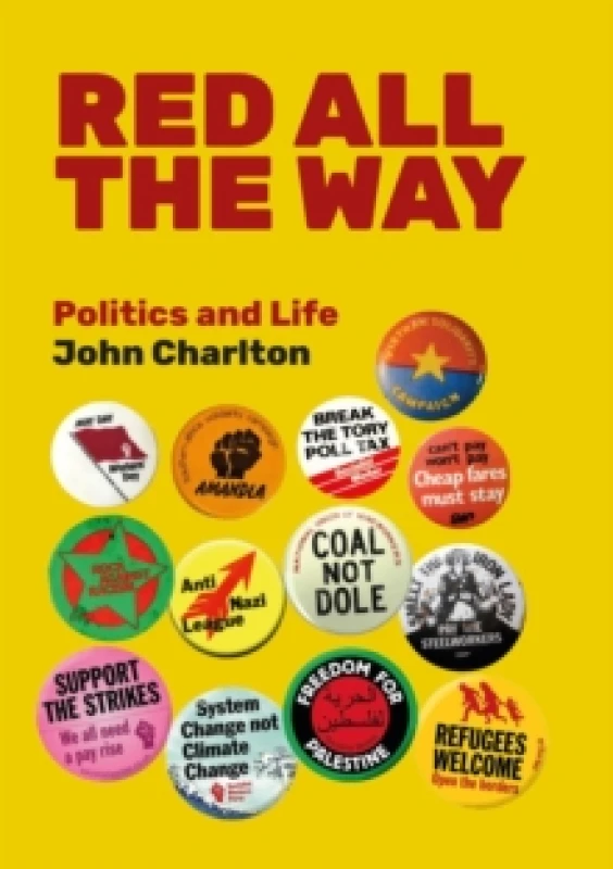 Image of Red All The Way : Politics and Life Paperback / softback