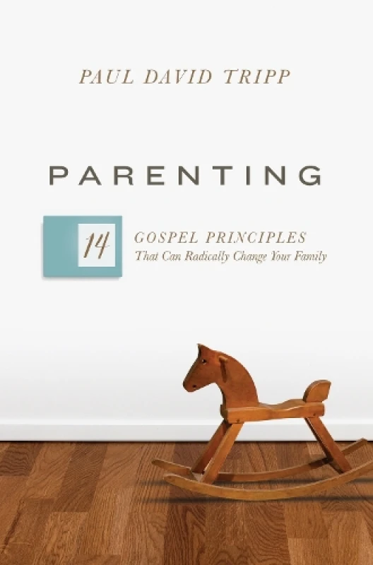 Image of Parenting : 14 Gospel Principles That Can Radically Change Your Family (with Study Questions) Hardback