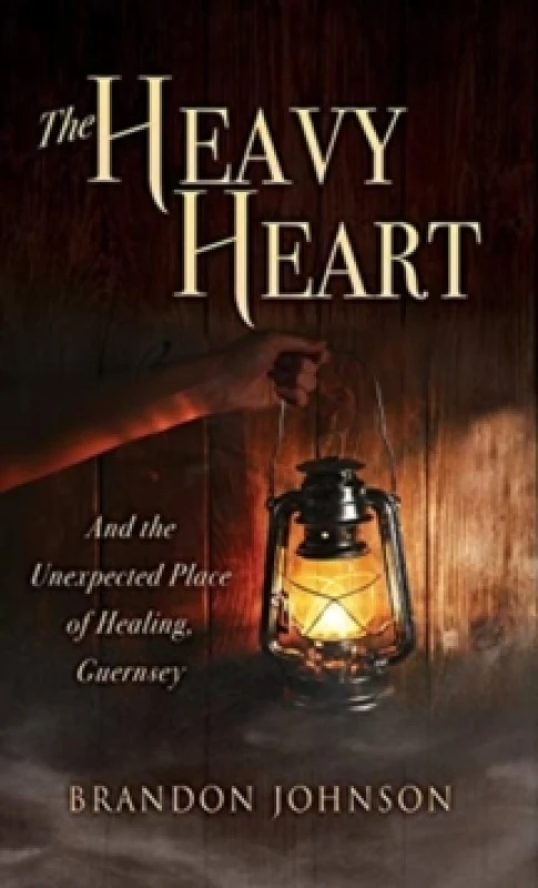 Image of The Heavy Heart : And the Unexpected Place of Healing, Guernsey Hardback