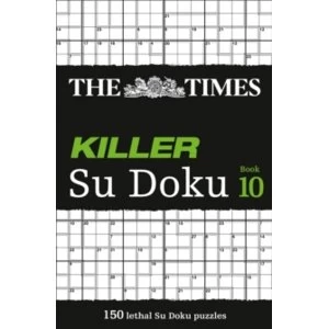 Image of The Times Killer Su Doku Book 10 : 150 Lethal Su Doku Puzzles