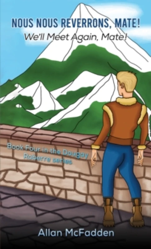 Image of Nous Nous Reverrons, Mate! We'll Meet Again, Mate!. Paperback. By Allan McFadden Books