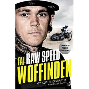 Image of Raw Speed - The Autobiography of the Three-Times World Speedway Champion The Perfect Christmas Gift for any Motorsport Fan...