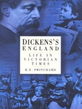 Image of Dickenss England by R. E Pritchard Hardback