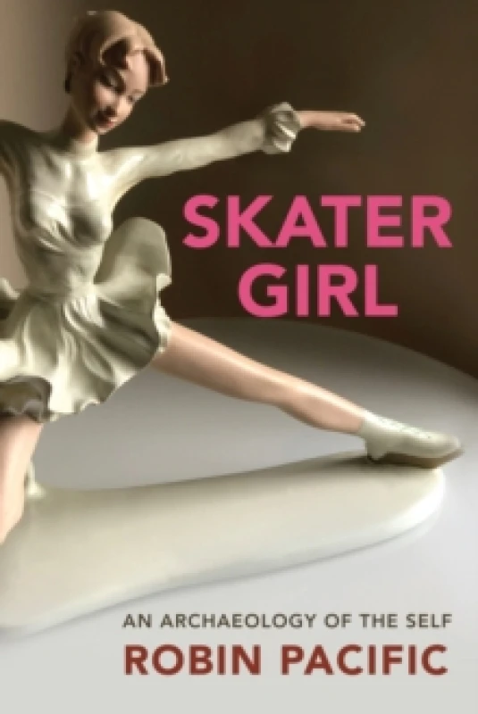 Image of Skater Girl : An Archeology of the Self Paperback / softback