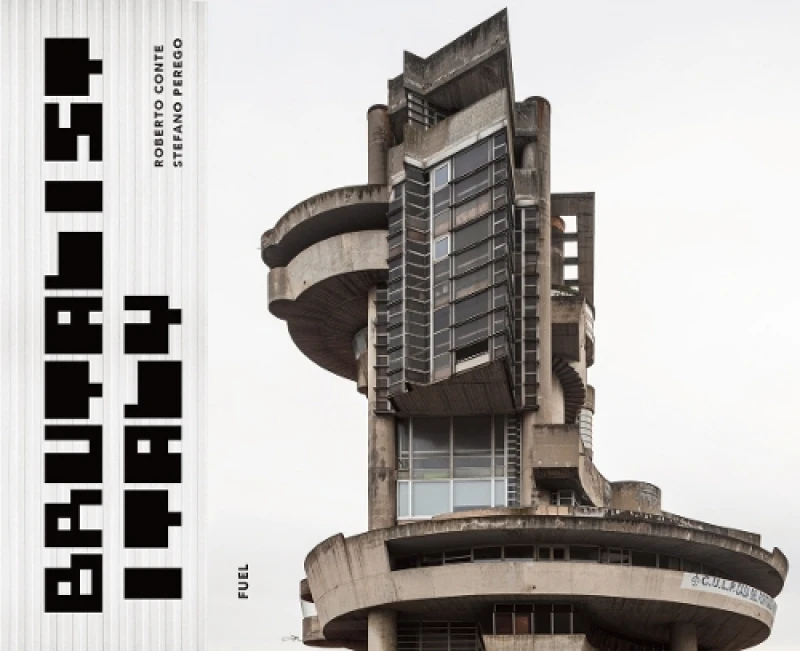 Image of Brutalist Italy : Concrete architecture from the Alps to the Mediterranean Sea Hardback