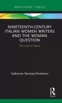 Image of Nineteenth-Century Italian Women Writers and the Woman Question : The Case of Neera