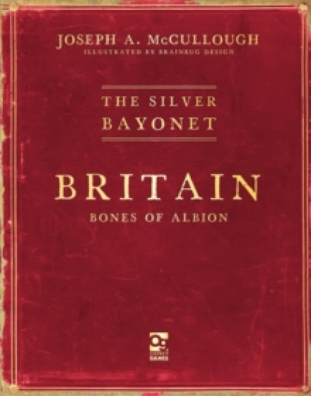 Image of The Silver Bayonet: Britain: Bones of Albion Paperback / softback