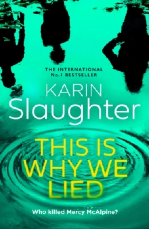 Image of This is Why We Lied. Hardback. By Karin Slaughter Books