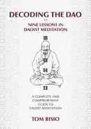 Image of decoding the dao nine lessons in daoist meditation a complete and comprehen