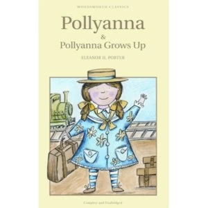 Image of Pollyanna & Pollyanna Grows Up by Eleanor H. Porter (Paperback, 2012)