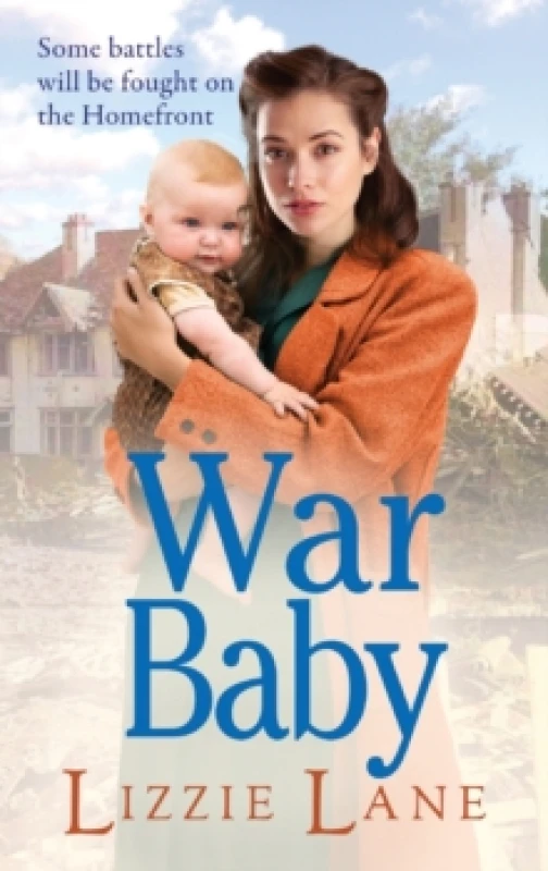 Image of War Baby : A historical saga you won't be able to put down by Lizzie Lane Hardback