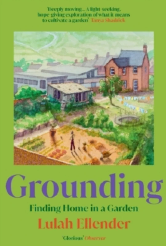 Image of Grounding : Finding Home in a Garden Paperback / softback