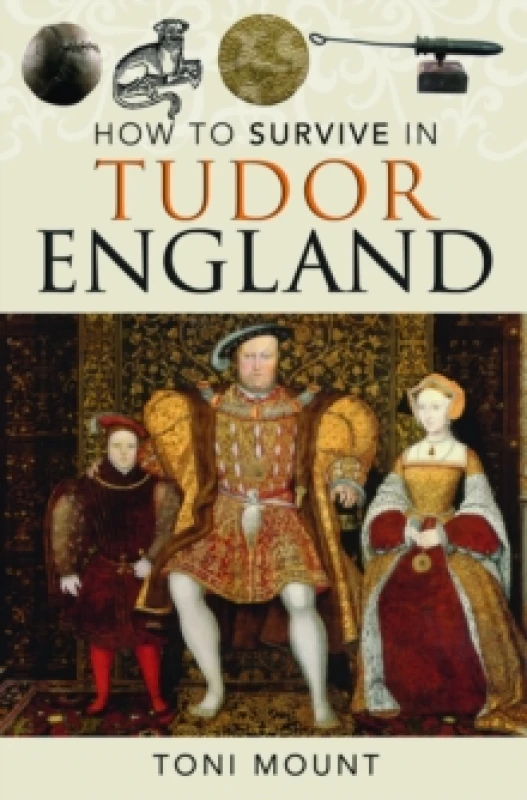 Image of How to Survive in Tudor England Paperback / softback