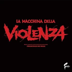 Image of Francesco de Masi - La Macchina Della Violenza Vinyl