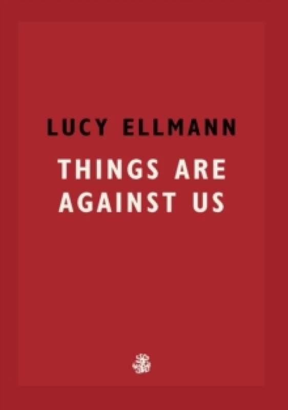Image of Things Are Against Us Paperback / softback