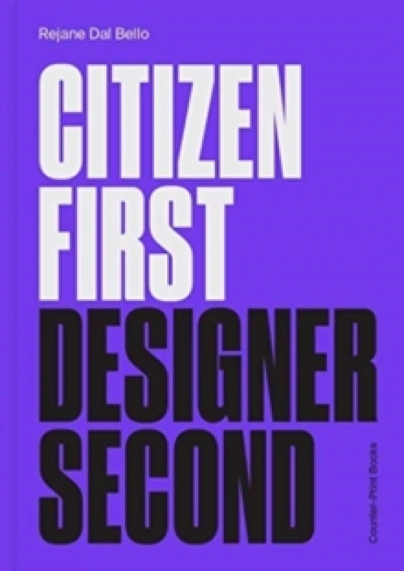 Image of Citizen First, Designer Second Paperback / softback
