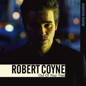 Image of Robert Coyne - Out Of Your Tree Vinyl