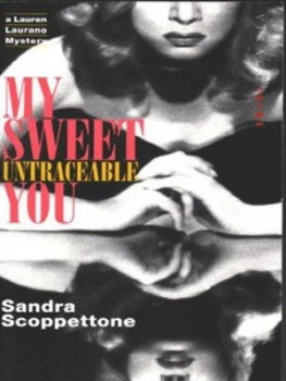 Image of My Sweet Untraceable You by Sandra Scoppettone Paperback