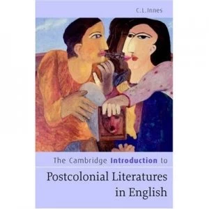 Image of The Cambridge Introduction to Postcolonial Literatures in English by C. L. Innes Hardback