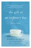 Image of gift of an ordinary day a mothers memoir