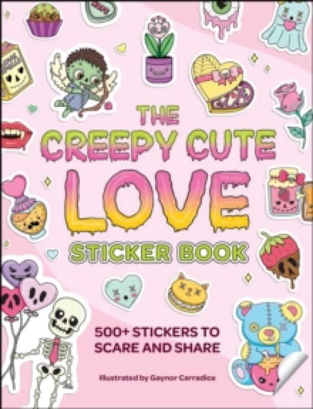 Image of The Creepy Cute Love Sticker Book : 500+ Stickers to Scare and Share Paperback / softback