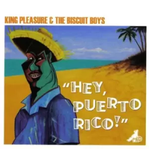 Image of King Pleasure And The Biscuit Boys - Hey Puerto Rico! CD Album - Used