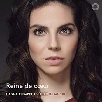 Image of Hanna-Elisabeth M&uuml;ller - Hanna-Elisabeth M&uuml;ller/Juliane Ruf: Reine De Coeur CD