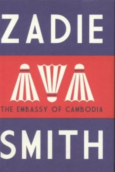 Image of The Embassy of Cambodia by Zadie Smith Hardback
