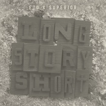 Image of Eto & Superior - Long Story Short CD
